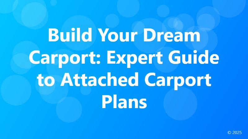 Build Your Dream Carport: Expert Guide to Attached Carport Plans