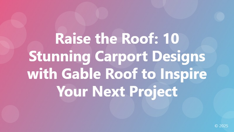 Raise the Roof: 10 Stunning Carport Designs with Gable Roof to Inspire Your Next Project