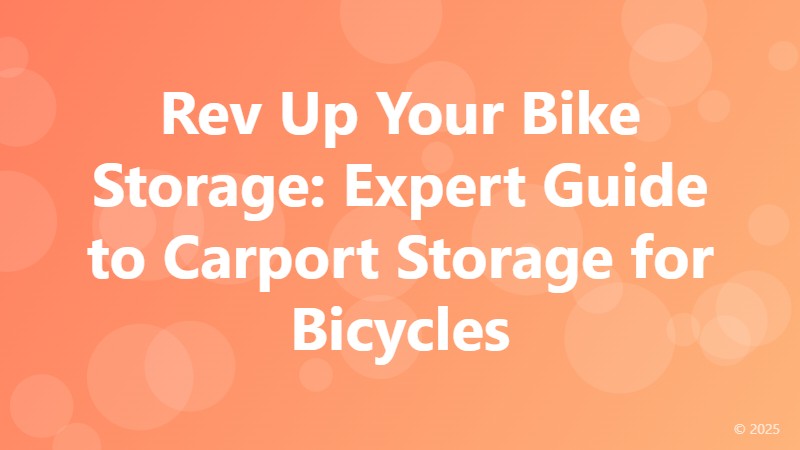 Rev Up Your Bike Storage: Expert Guide to Carport Storage for Bicycles